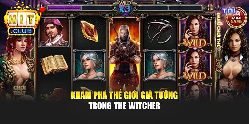 Khám phá thế giới giả tưởng trong The Witcher