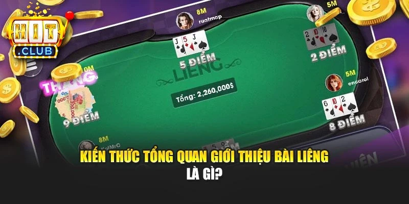 Kiến thức tổng quan giới thiệu bài liêng là gì?