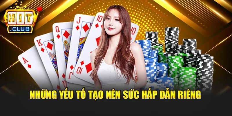 Những yếu tố tạo nên sức hấp dẫn riêng
