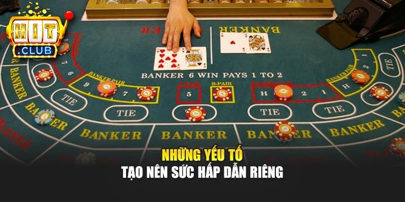 Những yếu tố tạo nên sức hấp dẫn riêng
