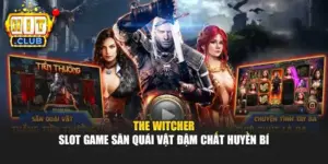 The Witcher – Slot Game Săn Quái Vật Đậm Chất Huyền Bí