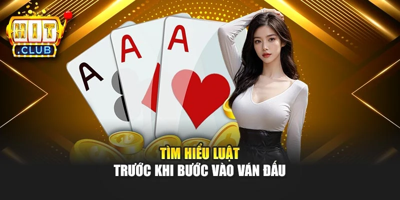 Tìm hiểu luật trước khi bước vào ván đấu