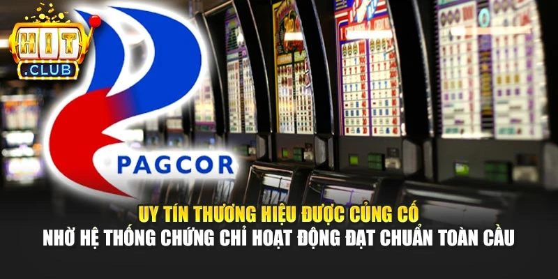 Uy tín thương hiệu được củng cố nhờ hệ thống chứng chỉ hoạt động đạt chuẩn toàn cầu